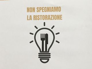 cartello dell'iniziativa "Non spegniamo la ristorazione"