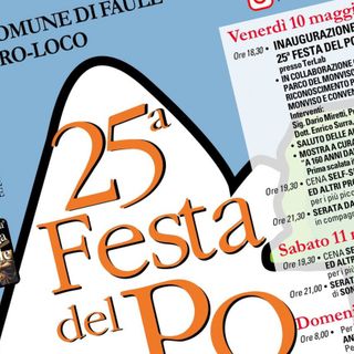 Da venerdì 10 a domenica 12 maggio è XXV Festa del Po a Faule Da venerdì 10 a domenica 12 maggio è XXV Festa del Po a Faule