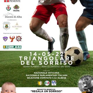 Ad Alba il "Triangolare del sorriso": il 14 maggio partita di calcio a scopo benefico allo stadio "Manzo"
