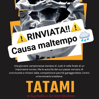 Rinviata la proiezione del Film Tatami a Caraglio in programmazione questa sera