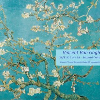 Cuneo, seconda serata di "Incontri Culturali" dedicata a Van Gogh