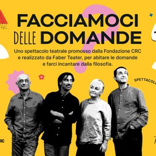 "Facciamoci delle domande" da bando a spettacolo teatrale