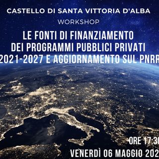 Venerdì 6 maggio incontro workshop sul PNRR a Santa Vittoria d’Alba