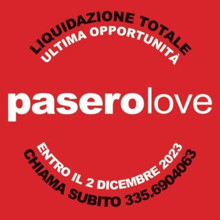 Ultimissimi giorni per approfittare della liquidazione “PaseroLove”