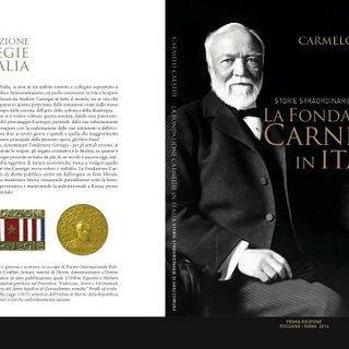 La Fondazione Carnegie in Italia - Storie straordinarie di eroi comuni. Alle stampe un’altra opera di Carmelo Cataldi La Fondazione Carnegie in Italia - Storie straordinarie di eroi comuni. Alle stampe un’altra opera di Carmelo Cataldi