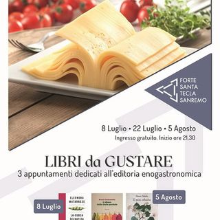Sanremo: a partire da venerdì 8 luglio, Forte Santa Tecla ospita la rassegna 'Libri da Gustare'