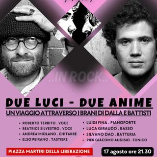 Luci alla Ribalta: a Piasco le canzoni di Battisti e Dalla Luci alla Ribalta: a Piasco le canzoni di Battisti e Dalla