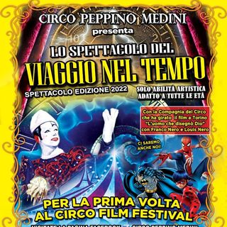 Il Circo Peppino Medini torna a Fossano con lo spettacolo 2022 “Viaggio nel tempo”