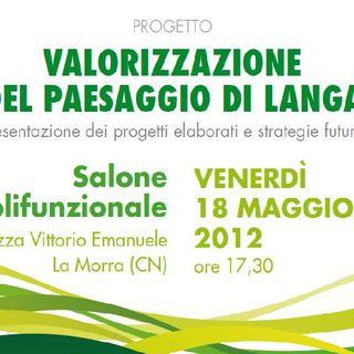 Venerdì a La Morra si presenta il progetto sulla valorizzazione del paesaggio di Langa