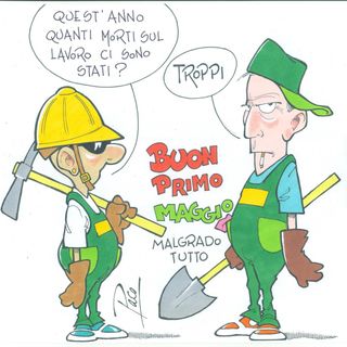 Buon 1° Maggio, malgrado tutto