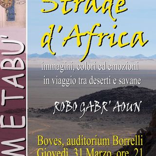 A Boves una serata sulle "Strade d'Africa" con Roberto Salvai