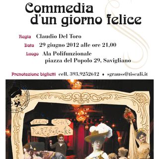 Domani sera a Savigliano lo spettacolo “Commedia d'un giorno felice”.