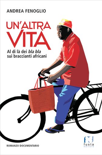 La copertina del libro "Un'altra vita"di Andrea Fenoglio ( Fusta editore)