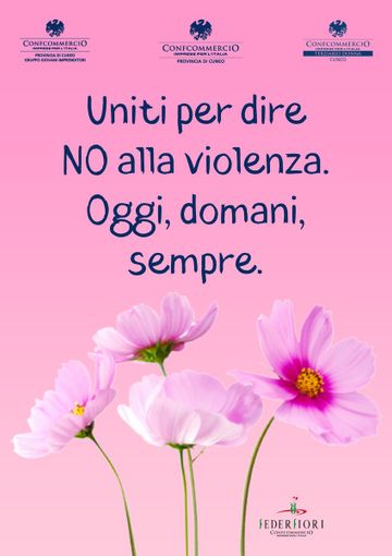“Uniti per dire No alla Violenza. Oggi, domani, sempre" “Uniti per dire No alla Violenza. Oggi, domani, sempre"