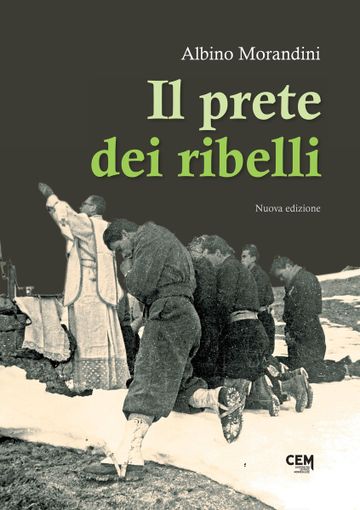 Le Acli cuneesi presentano il libro "Il prete dei ribelli" di Albino Morandini Le Acli cuneesi presentano il libro "Il prete dei ribelli" di Albino Morandini
