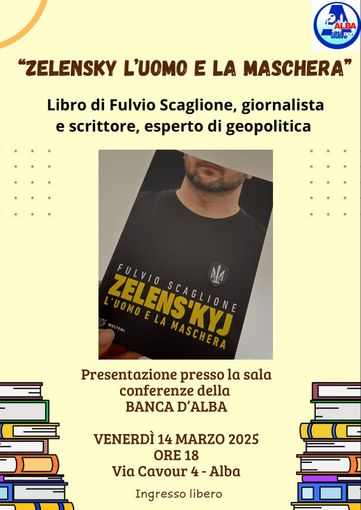 Zelenskyj tra mito e realtà: Fulvio Scaglione presenta il suo nuovo libro ad Alba Zelenskyj tra mito e realtà: Fulvio Scaglione presenta il suo nuovo libro ad Alba