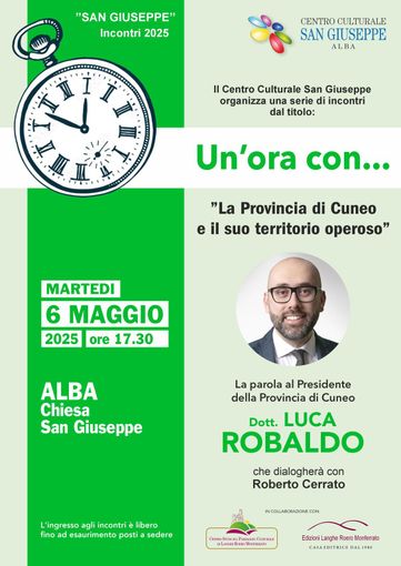 Alba ospita Luca Robaldo: “Un’ora con” il Presidente della Provincia di Cuneo il 6 maggio 2025 Alba ospita Luca Robaldo: “Un’ora con” il Presidente della Provincia di Cuneo il 6 maggio 2025