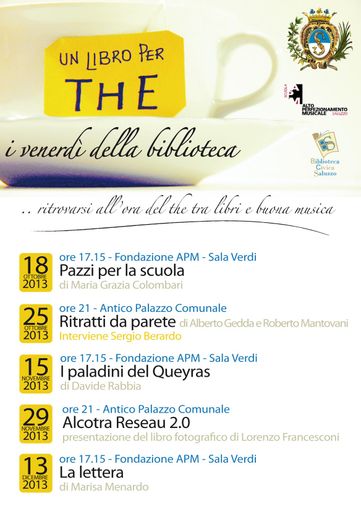 Ritorna a Saluzzo la rassegna culturale "I venerdì della biblioteca. Un libro per the" Ritorna a Saluzzo la rassegna culturale "I venerdì della biblioteca. Un libro per the"