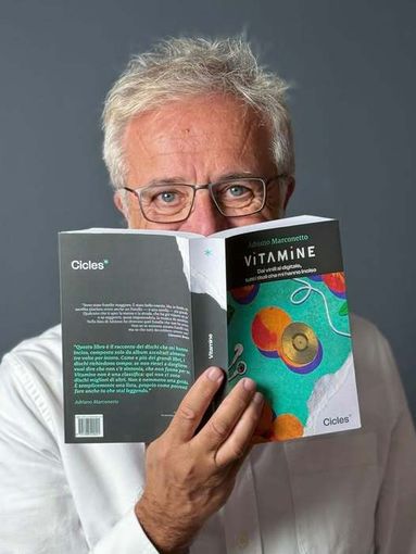 “VITAMINE- Dai vinili al digitale, tutti i titoli che mi hanno inciso”: mercoledì 4 febbraio la presentazione del libro di Adriano Marconetto “VITAMINE- Dai vinili al digitale, tutti i titoli che mi hanno inciso”: mercoledì 4 febbraio la presentazione del libro di Adriano Marconetto