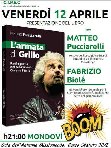 Cuneo e Mondovì, presentazione del libro "L'armata di Grillo. Radiografia del Movimento 5 Stelle" Cuneo e Mondovì, presentazione del libro "L'armata di Grillo. Radiografia del Movimento 5 Stelle"
