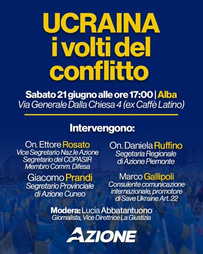 “Ucraina: i volti del conflitto”: Azione promuove un approfondimento ad Alba con ospiti di rilievo
