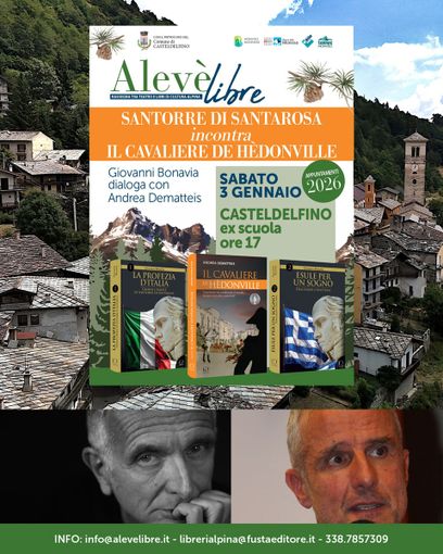 Casteldelfino: Dematteis e Bonavia raccontano la vita di Santorre di Santarosa e Jacques Giacosa Cavaliere di Hédonville
