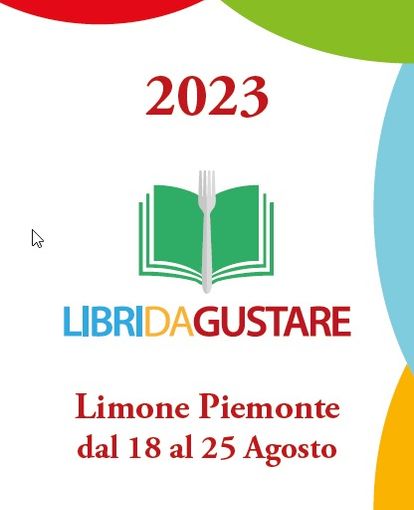 Torna Libri da Gustare a Limone Piemonte dal 18 al 25 Agosto Torna Libri da Gustare a Limone Piemonte dal 18 al 25 Agosto