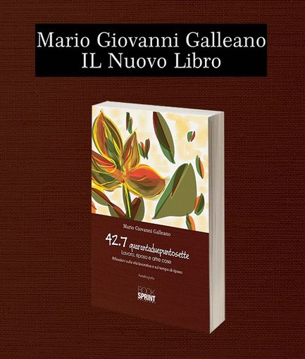 Caramagna Piemonte: Mario Giovanni Galleano torna in libreria con i racconti sulla sua esperienza di lavoro e sul tempo della pensione