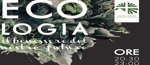 Immagine tratta dalla locandina del ciclo di incontri sull'Ecologia organizzato dall'Azione Cattolica di Saluzzo