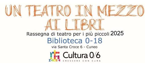 A Cuneo la rassegna "Un Teatro in Mezzo ai Libri": direzione artistica della Compagnia Il Melarancio A Cuneo la rassegna "Un Teatro in Mezzo ai Libri": direzione artistica della Compagnia Il Melarancio