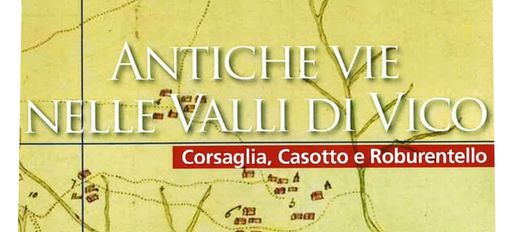 "Antiche vie nelle valli di Vico": torna in libreria l'opera di Don Michelotti