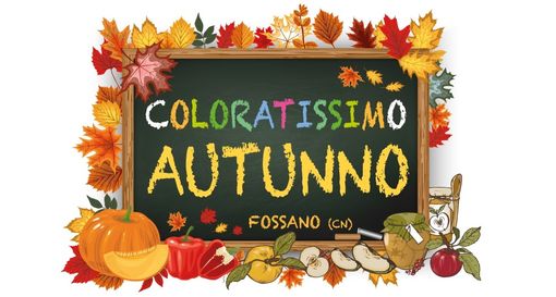 A Fossano torna l'appuntamento con "Coloratissimo Autunno" A Fossano torna l'appuntamento con "Coloratissimo Autunno"