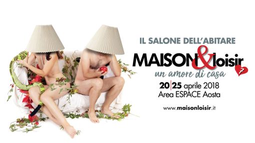 Maison&amp;loisir, la festa della casa ad Aosta da venerdì 20 a mercoledì 25 aprile