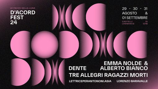 Dal 29 agosto e fino al 1°settembre D'Acord Fest 2024 - Le facce della luna ai Castelli di Lagnasco Dal 29 agosto e fino al 1°settembre D'Acord Fest 2024 - Le facce della luna ai Castelli di Lagnasco