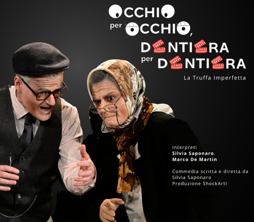 “Occhio per occhio, dentiera per dentiera”: a Cuneo una commedia per sensibilizzare contro le truffe “Occhio per occhio, dentiera per dentiera”: a Cuneo una commedia per sensibilizzare contro le truffe