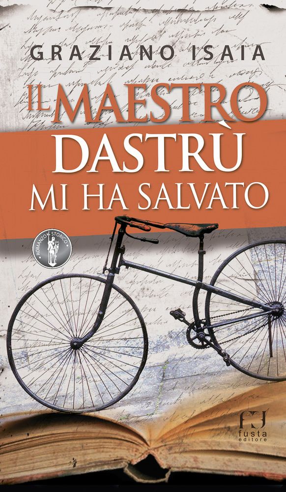La copertina del libro "Il maestro Dastrù mi ha salvato" La copertina del libro "Il maestro Dastrù mi ha salvato"
