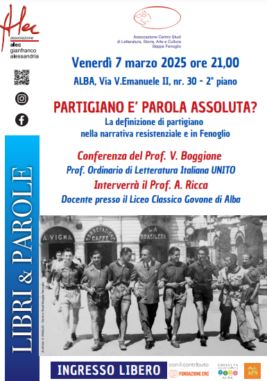 "Partigiano è parola assoluta?" è l'evento culturale ad Alba per riscoprire la Resistenza attraverso Fenoglio "Partigiano è parola assoluta?" è l'evento culturale ad Alba per riscoprire la Resistenza attraverso Fenoglio