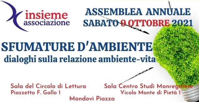 A Mondovì, sabato 9 ottobre il convegno “Sfumature d’ambiente” precederà l’assemblea soci annuale di INSIEME A Mondovì, sabato 9 ottobre il convegno “Sfumature d’ambiente” precederà l’assemblea soci annuale di INSIEME