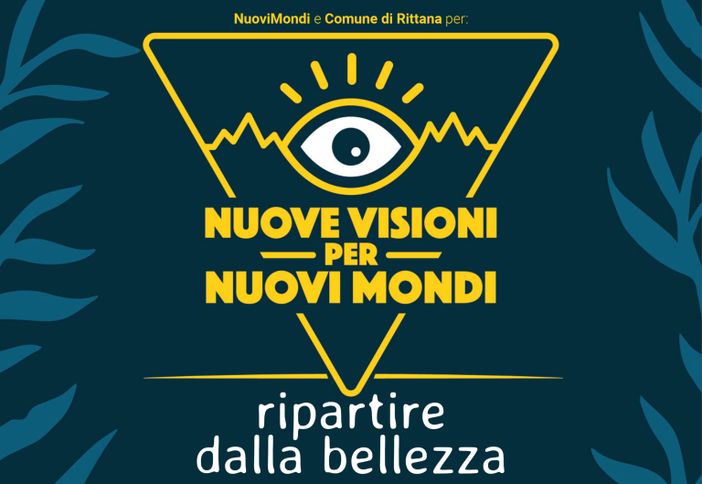 Confronto aperto Cultura VS Declino con “Nuove Visioni per Nuovi Mondi. Ripartire dalla bellezza”