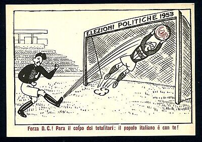 Una cartolina elettorale dell'epoca recita: "Forza DC, para il colpo dei totalitari. Il popolo italiano è con te "