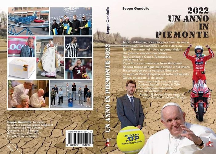 Dalla siccità al ribaltone Juve, tutto il 2022 in "Un anno in Piemonte" di Beppe Gandolfo