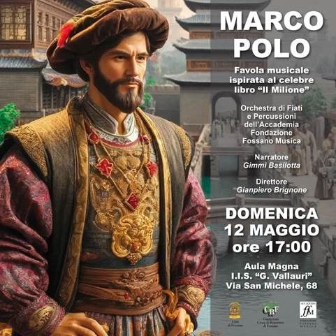 Marco Polo - favola musicale ispirata al celebre libro "Il Milione",