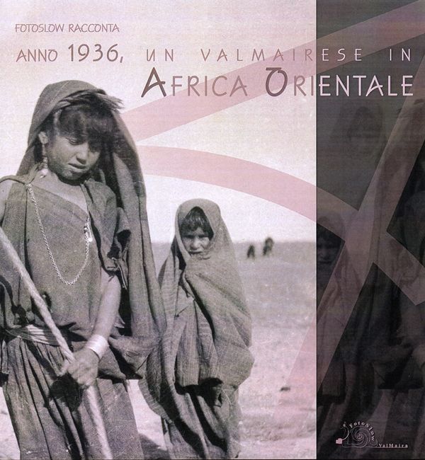 “Anno 1936, un valmairese in Africa Orientale”, una mostra fotografica  a Dronero