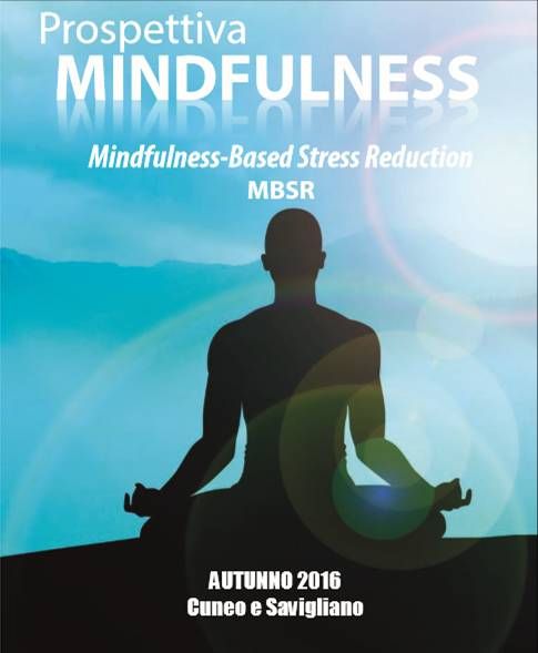 Arriva a Savigliano la “Mindfulness”, riduzione dello stress attraverso la meditazione di consapevolezza