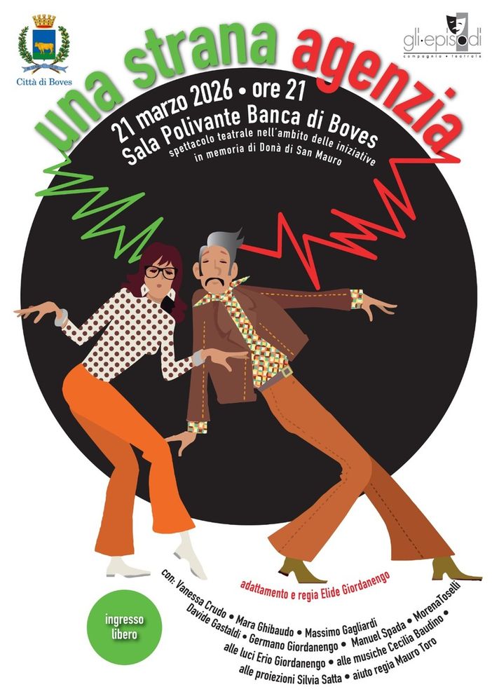 A Boves in scena lo spettacolo teatrale "Una strana agenzia" A Boves in scena lo spettacolo teatrale "Una strana agenzia"