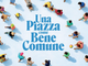 “Una piazza come bene comune”: a Bra gli ultimi due appuntamenti della rassegna per famiglie “Una piazza come bene comune”: a Bra gli ultimi due appuntamenti della rassegna per famiglie