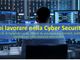Vuoi lavorare nella Cyber Security? Vuoi lavorare nella Cyber Security?