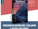 A Castldelfino si presenta il libro “Sebastiano A* il primo salitore del Monviso e altri racconti” di Dario Viale
