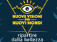 A Rittana, la due giorni "Nuove visioni per nuovi Mondi" A Rittana, la due giorni "Nuove visioni per nuovi Mondi"