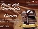 Festa del cioccolato artigianale Cuneo... un tesoro tutto da scoprire